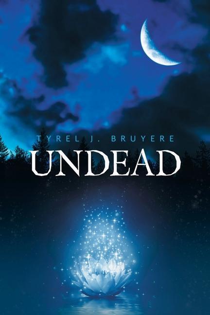 Knjiga Undead Tyrel J. Bruyere