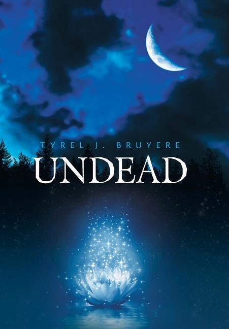 Knjiga Undead Tyrel J. Bruyere