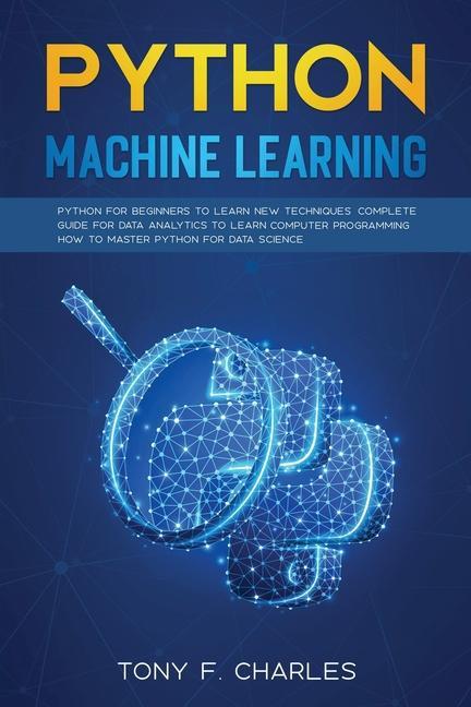 Kniha python machine learning Tony F. Charles