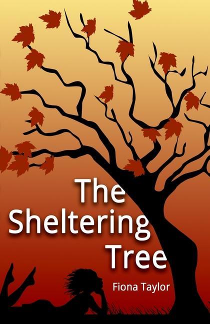 Knjiga Sheltering Tree Fiona M. Taylor