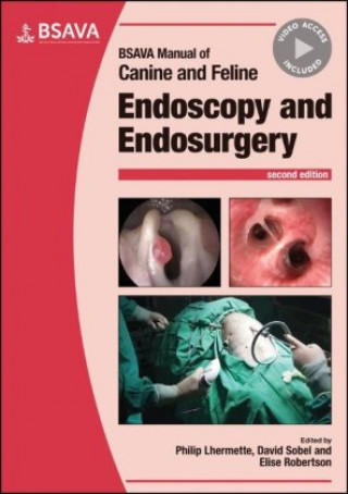 Carte BSAVA Manual of Canine and Feline Endoscopy and Endosurgery, 2nd Edition David Sobel