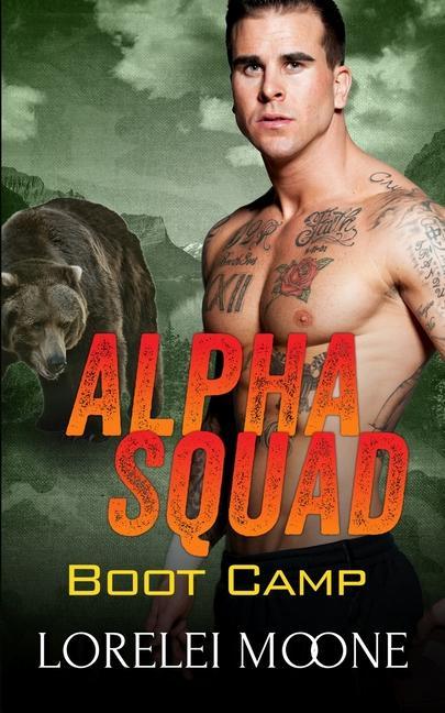 Knjiga Alpha Squad: Boot Camp Lorelei Moone