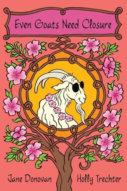 Knjiga Even Goats Need Closure Holly Trechter