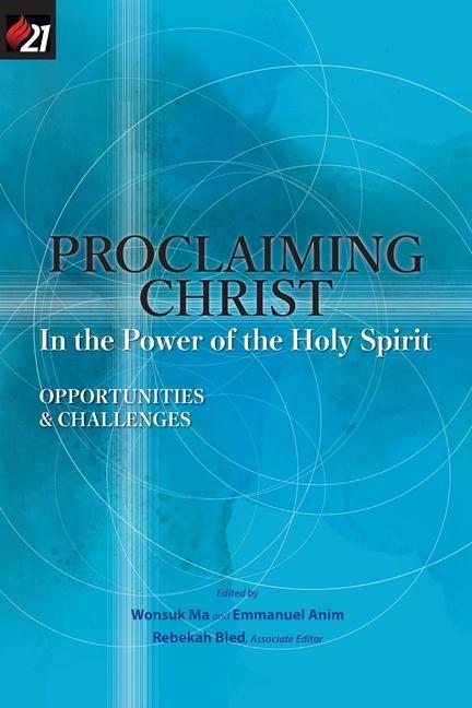 Könyv Proclaiming Christ in the Power of the Holy Spirit Emmanuel Anim