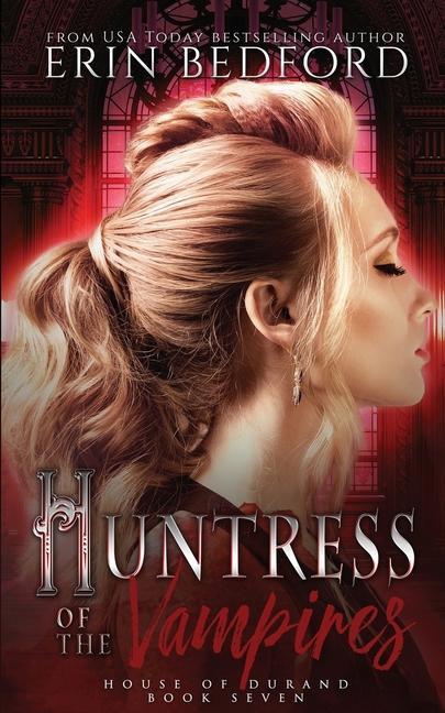 Knjiga Huntress of the Vampires Erin Bedford