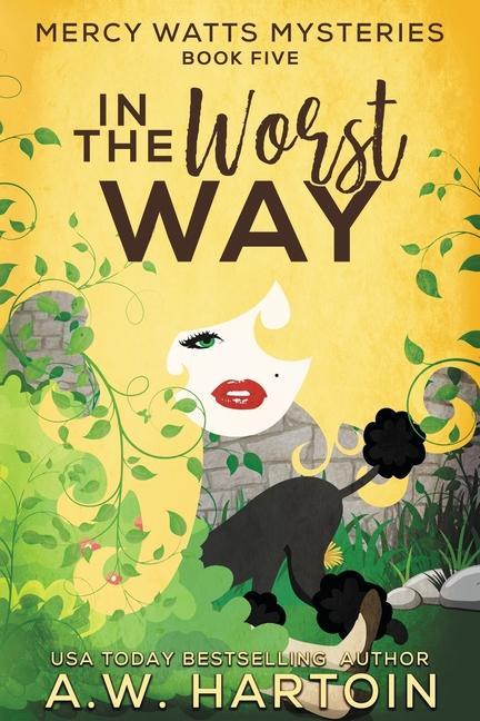 Boek In the Worst Way A. W. Hartoin