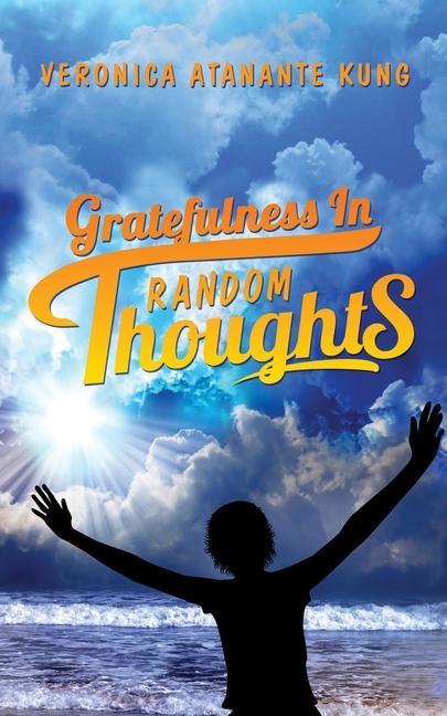 Libro Gratefulness in Random Thoughts Veronica Atanante Kung