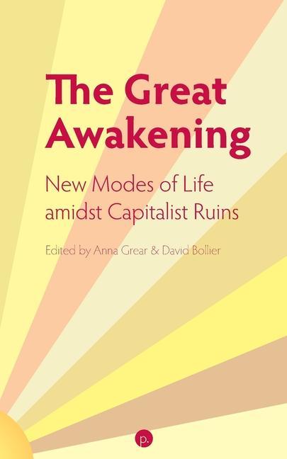 Carte The Great Awakening: New Modes of Life amidst Capitalist Ruins David Bollier