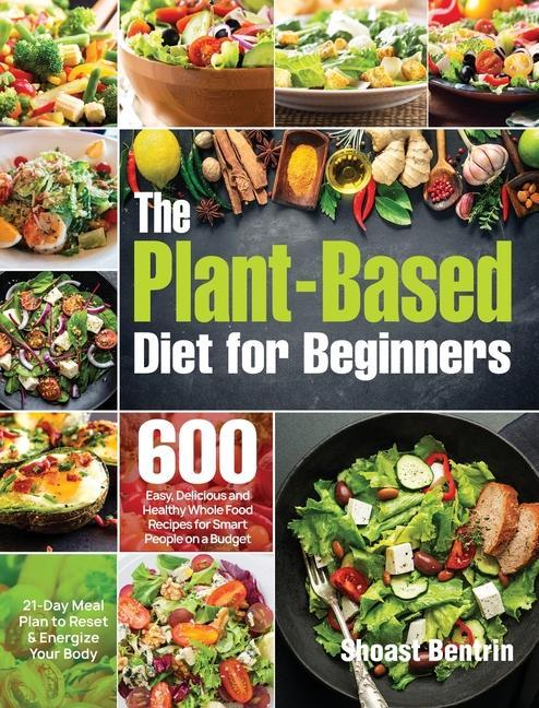 Книга Plant-Based Diet for Beginners Shoast Bentrin