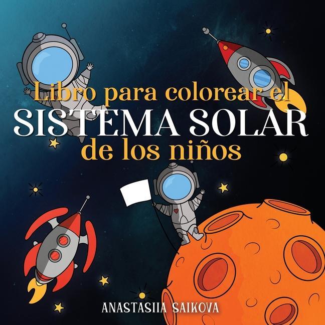 Книга Libro para colorear el sistema solar de los ninos Anastasiia Saikova