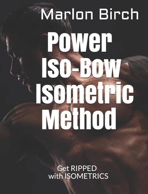 Kniha Power Iso-Bow Isometric Method Marlon Birch