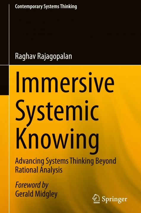Knjiga Immersive Systemic Knowing Raghav Rajagopalan