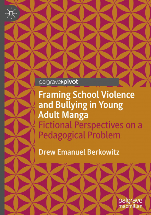 Könyv Framing School Violence and Bullying in Young Adult Manga 