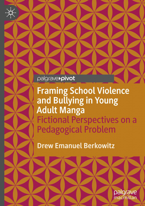 Libro Framing School Violence and Bullying in Young Adult Manga 