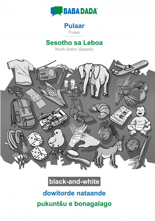 Kniha BABADADA black-and-white, Pulaar - Sesotho sa Leboa, &#599;owitorde nataande - pukuntsu e bonagalago 