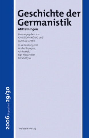 Kniha Geschichte der Germanistik. H.29/30 Christoph König