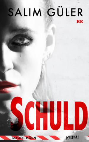 Kniha Schuld - Tatort Köln Salim Güler