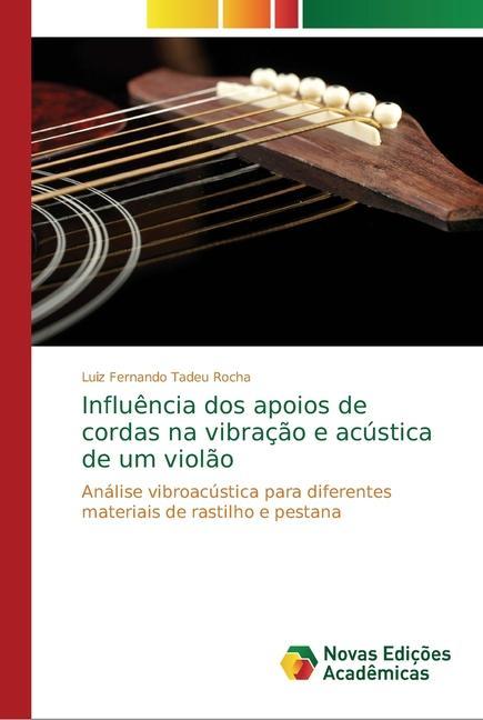 Carte Influencia dos apoios de cordas na vibracao e acustica de um violao 