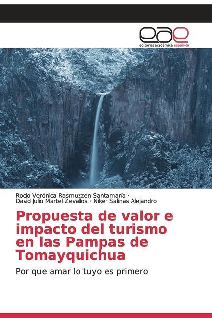 Carte Propuesta de valor e impacto del turismo en las Pampas de Tomayquichua David Julio Martel Zevallos