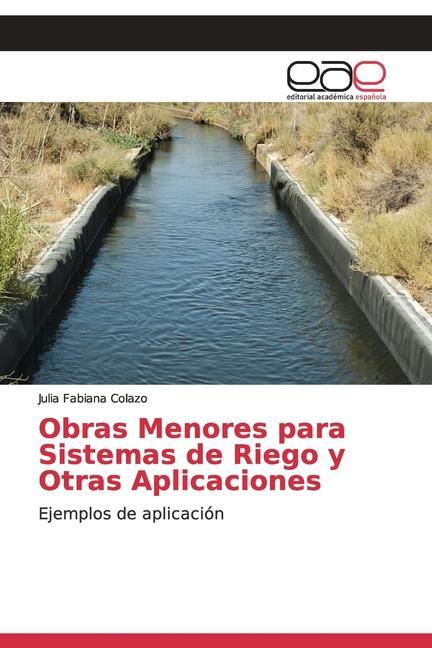 Libro Obras Menores para Sistemas de Riego y Otras Aplicaciones 
