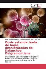 Könyv Dosis estandarizada de hojas deshidratadas de Kalanchoe Daigremontiana Andrea Galeano