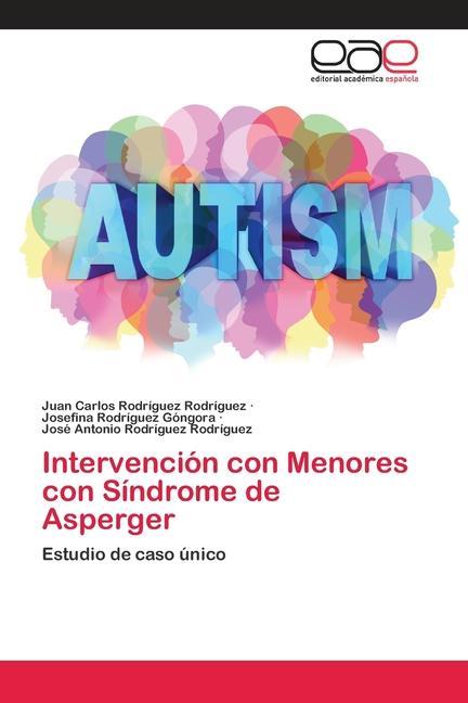 Libro Intervencion con Menores con Sindrome de Asperger Josefina Rodríguez Góngora