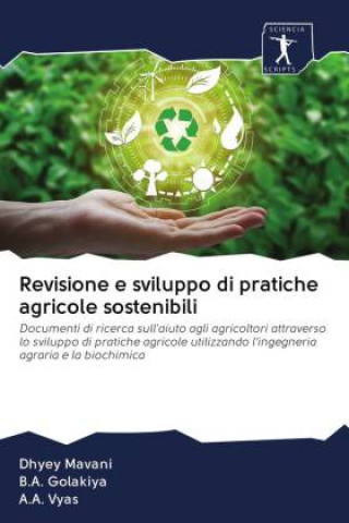 Könyv Revisione e sviluppo di pratiche agricole sostenibili B. A. Golakiya
