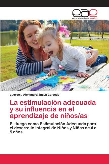 Libro estimulacion adecuada y su influencia en el aprendizaje de ninos/as 