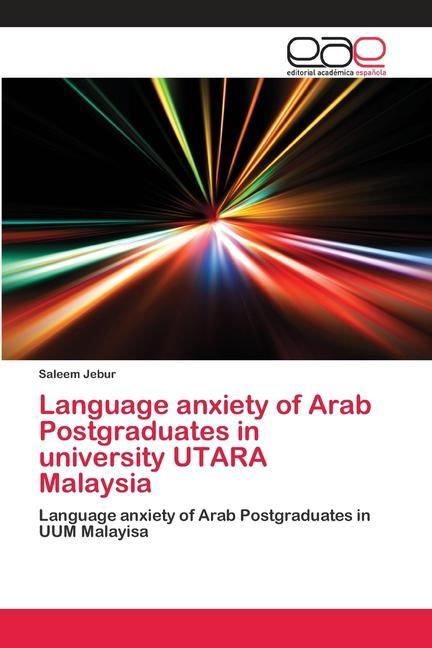 Kniha Language anxiety of Arab Postgraduates in university UTARA Malaysia 