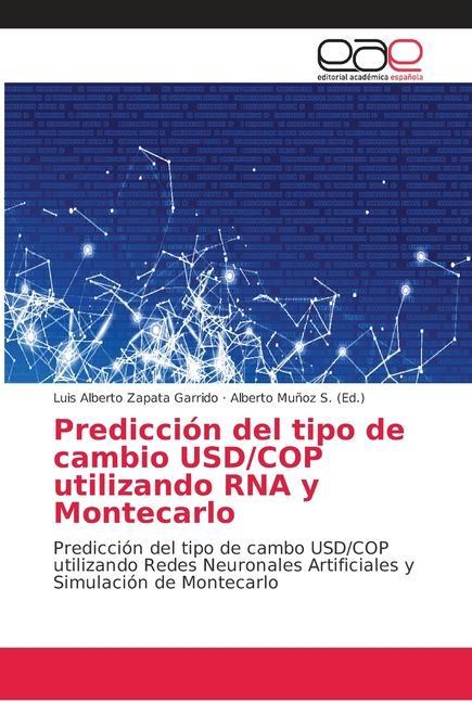 Kniha Prediccion del tipo de cambio USD/COP utilizando RNA y Montecarlo Alberto Mu?oz S.