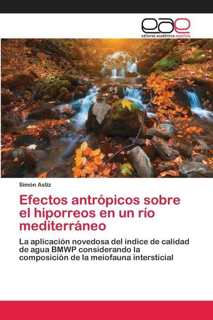 Kniha Efectos antropicos sobre el hiporreos en un rio mediterraneo 