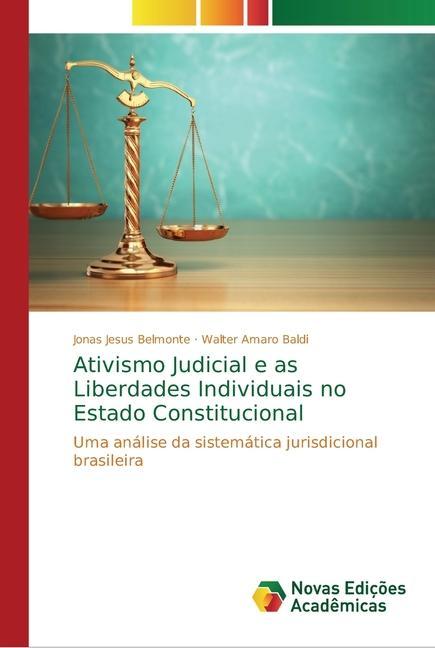 Książka Ativismo Judicial e as Liberdades Individuais no Estado Constitucional Walter Amaro Baldi