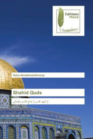 Buch Shahid Quds Naiem Ahmadinejadfarsangi