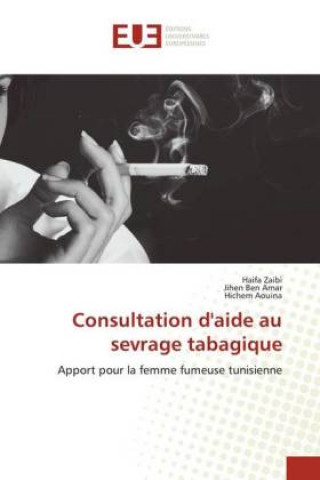 Knjiga Consultation d'aide au sevrage tabagique Jihen Ben Amar