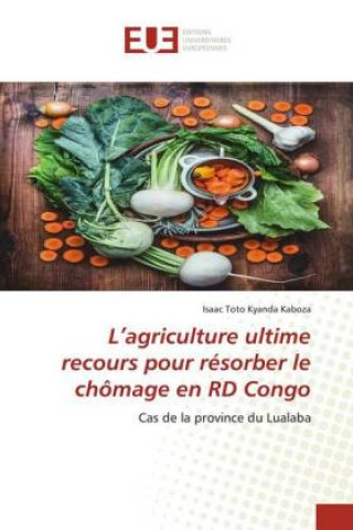 Könyv L'agriculture ultime recours pour resorber le chomage en RD Congo 