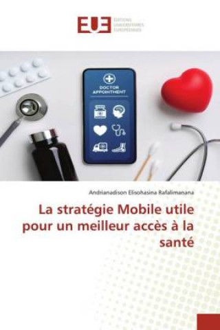 Книга strategie Mobile utile pour un meilleur acces a la sante 