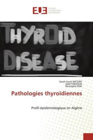 Knjiga Pathologies thyroidiennes Adel Faraoun