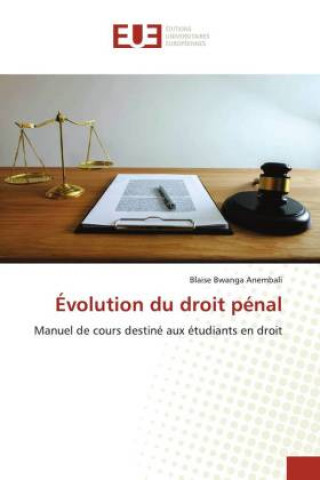 Knjiga Evolution du droit penal Blaise Bwanga Anembali