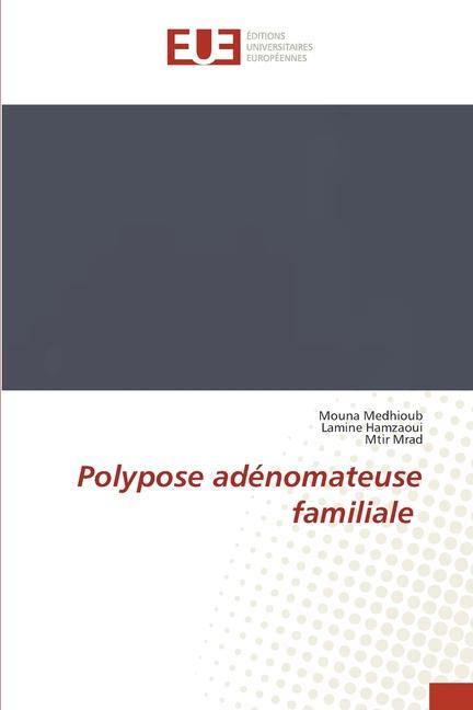 Книга Polypose adenomateuse familiale Lamine Hamzaoui