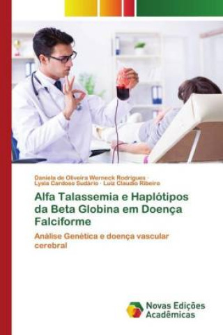 Knjiga Alfa Talassemia e Haplotipos da Beta Globina em Doenca Falciforme Lysla Cardoso Sudário