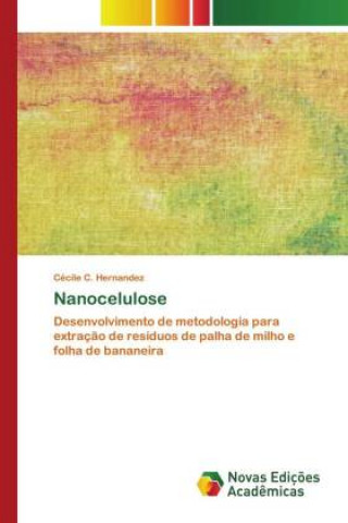 Knjiga Nanocelulose Cécile C. Hernandez