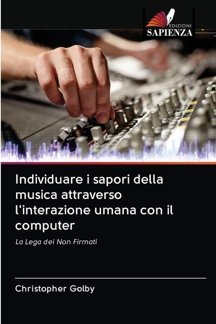Könyv Individuare i sapori della musica attraverso l'interazione umana con il computer 