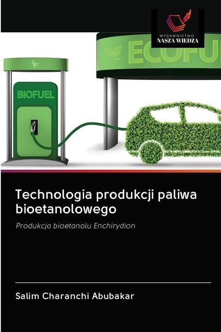 Kniha Technologia produkcji paliwa bioetanolowego 