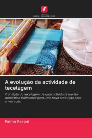 Knjiga evolucao da actividade de tecelagem Fatma Karoui