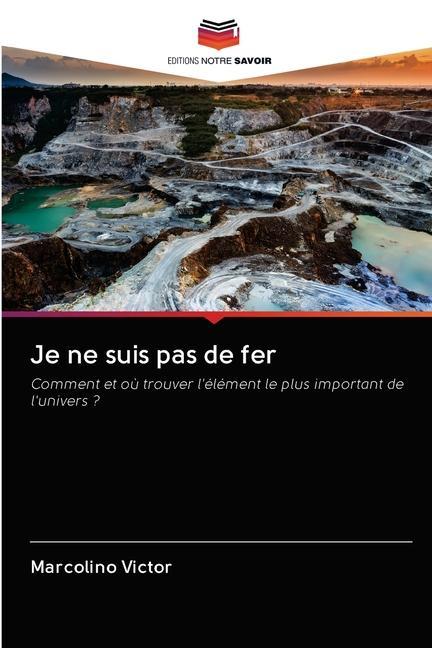 Книга Je ne suis pas de fer Marcolino Victor
