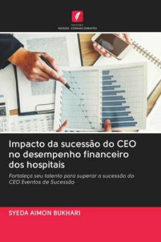 Книга Impacto da sucessao do CEO no desempenho financeiro dos hospitais 