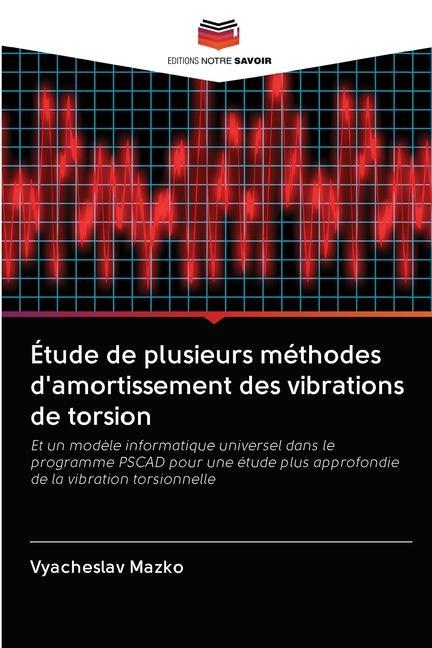 Kniha Etude de plusieurs methodes d'amortissement des vibrations de torsion 