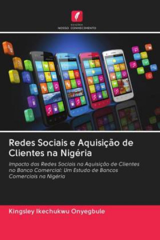 Kniha Redes Sociais e Aquisicao de Clientes na Nigeria 
