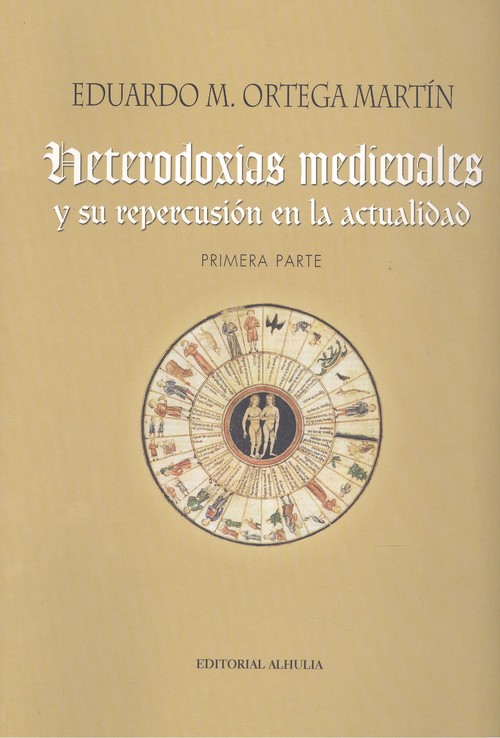Kniha HETERODOXIAS MEDIEVALES Y SU REPERCUSIÓN EN LA ACTUALIDAD EDUARDO M. ORTEGA MARTIN