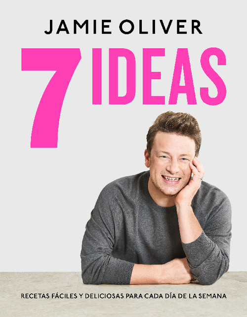 Carte 7 Ideas: Recetas Fáciles Y Deliciosas Para Cada Día de la Semana / 7 Ways: Easy Ideas for Every Day of the Week 